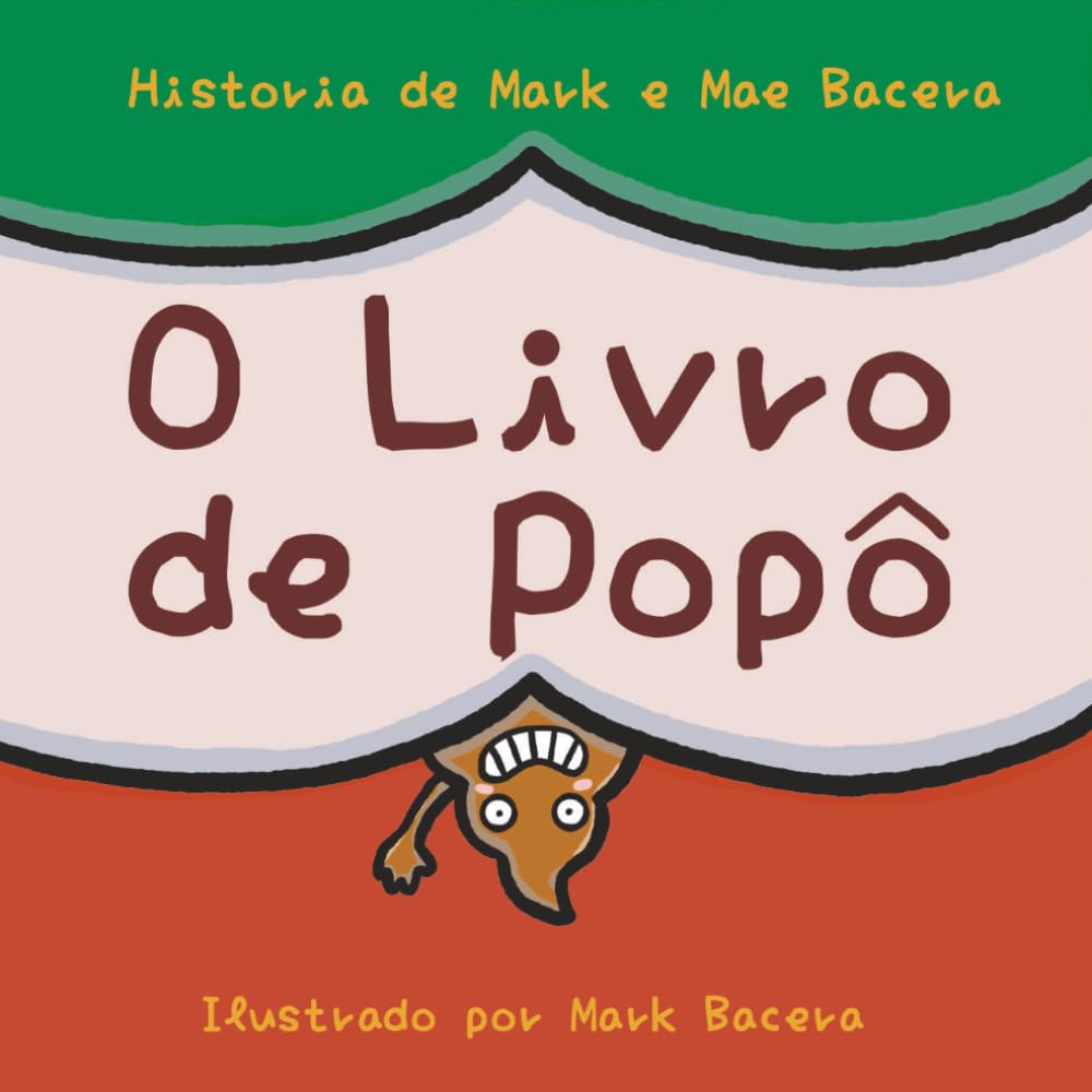 O livro do Popô: Um livro para diversão e aprendizado das crianças sobre a hora do banheiro – Torne a hora do banheiro mais fácil e divertida! (Série do Corpo Curioso)