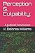 Perception & Culpability:: A Judicial Conclusion