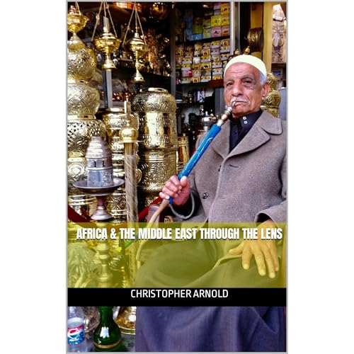 Africa & the Middle East Through the Lens Audiobook By Christopher Arnold cover art