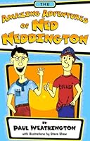 The Amazing Adventures of Ned Neddington 0578009234 Book Cover