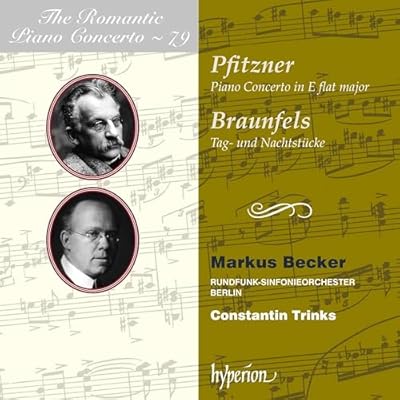 Pfitzner & Braunfels: Piano Concertos