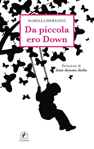 Da piccola ero Down (I Sentieri Vol. 16)