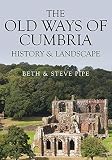The Old Ways of Cumbria: History & Landscape