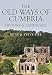 The Old Ways of Cumbria: History & Landscape