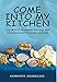 Come into My Kitchen: Old-World Armenian Recipes and International Favorite Cuisines