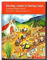 Kneeling Carabao & Dancing Giants: Celebrating Filipino Festivals 1881896153 Book Cover
