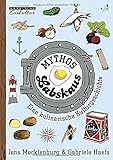 Mythos Labskaus: Eine kulinarische Kulturgeschichte. Mit historischen Abbildungen und vielen Illustr