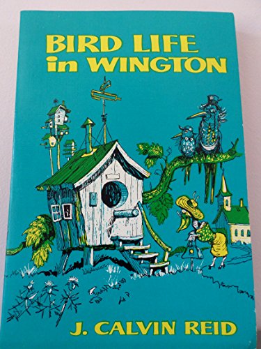 Bird Life in Wington: Practical Parables for Yo... 0802840620 Book Cover