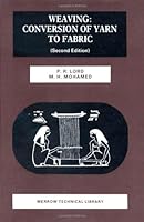 Weaving, Second Edition: Conversion of Yarn to Fabric (Woodhead Publishing Series in Textiles) by P R Lord (1982-01-15) B01FGM8OUO Book Cover