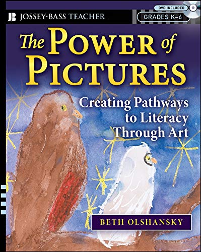 The Power of Pictures: Creating Pathways to Literacy...