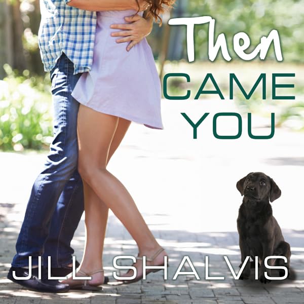 Cover art for Then Came You: Animal Magnetism, Book 5