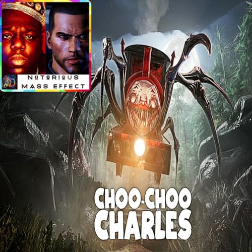 "CHOO CHOO CHARLES - SALES & REVIEW ROUND-UP" Podcast Por  arte de portada