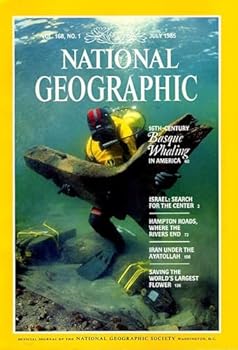National Geographic Magazine, July 1985, Vol. 168. No. 1