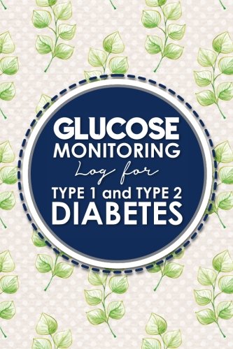 Buy Glucose Monitoring Log for Type 1 and Type 2 es: Blood Glucose