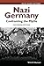 Nazi Germany: Confronting the Myths (Wiley Short Histories)