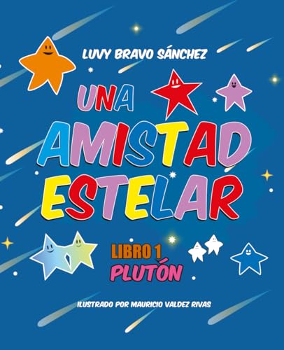 UNA AMISTAD ESTELAR. Libro 1: Plutón (Spanish Edition)