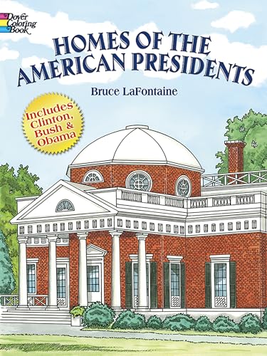 Homes of the American Presidents Coloring Book (Dover American History Coloring Books)