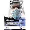 Testigo de excepción: Diario de un cura en un hospital del COVID: 76 (100XUNO)