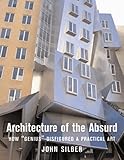 Architecture of the Absurd: How 
