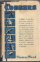 Cobbers: A Personal Account of a Journey From Essex, in England, to Australia, Tasmania and some of the Reefs and Islands in the Coral Sea, Made in the Years 1930, 1931 and 1932 B000S5HGEU Book Cover