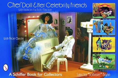 Cher™ Doll & Her Celebrity Friends: With Fashions by Bob Mackie