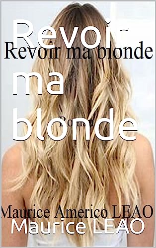 Revoir ma blonde (French Edition)