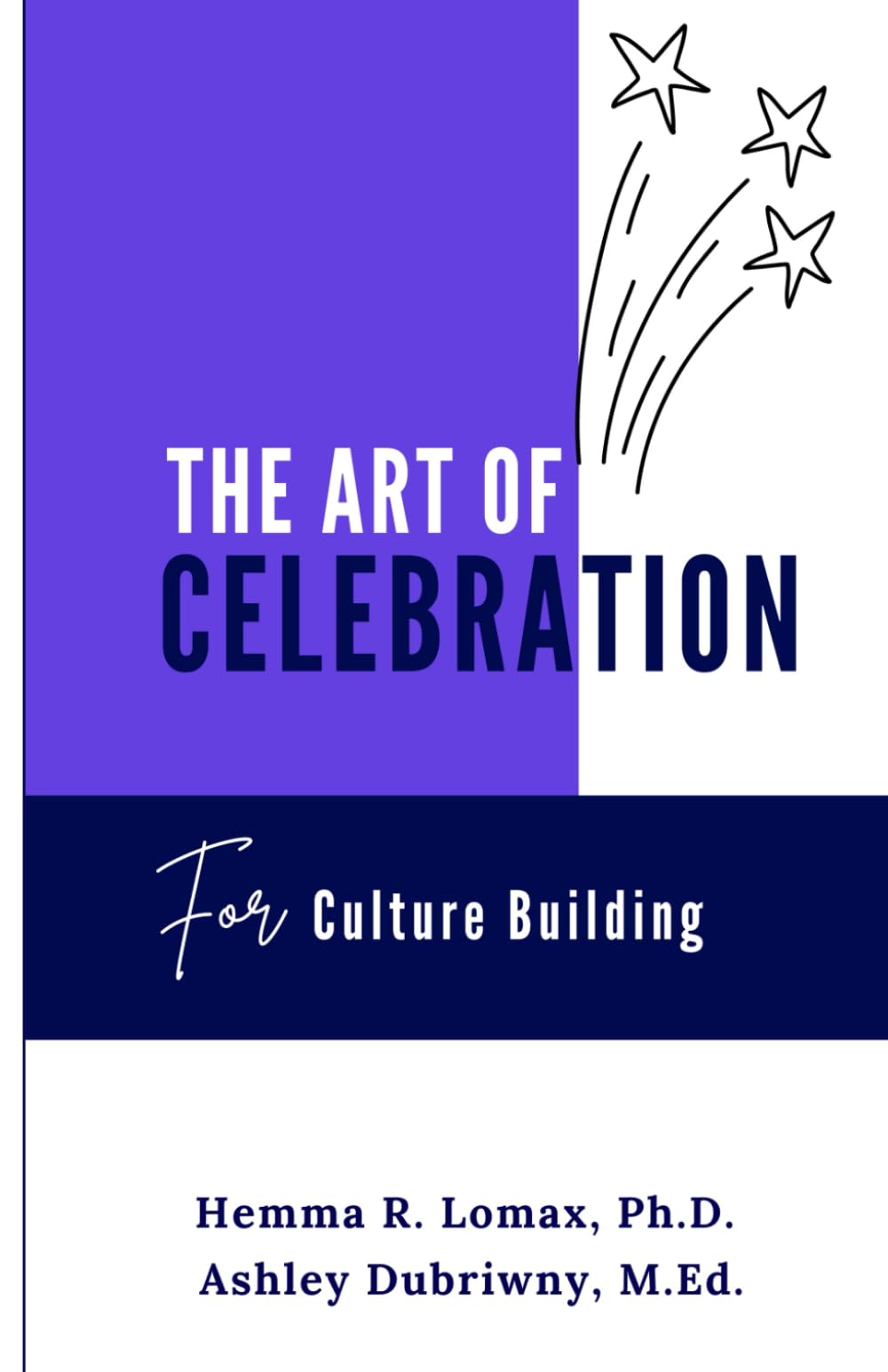 The Art of Celebration: For Culture Builders: 3 (The Art of Culture Building)