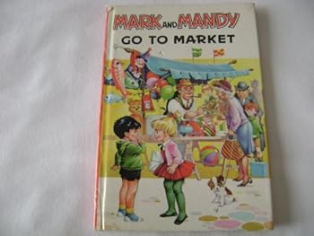 Unknown Binding Mark and Mandy go to Market Book