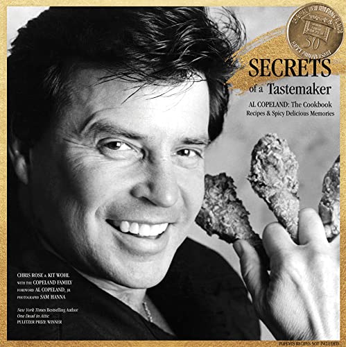 SECRETS of a TASTEMAKER: Al Copeland; : The Cookbook
