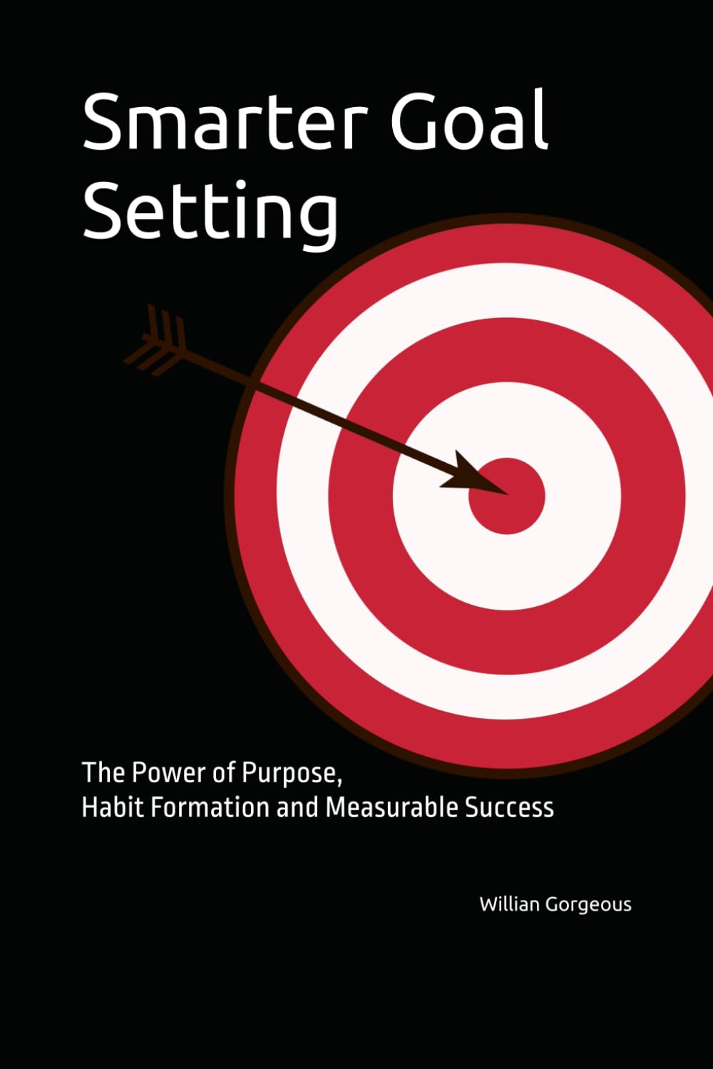 Smarter Goal Setting: The Power of Purpose, Habit Formation, and Measurable Success