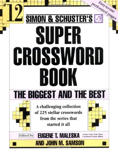 Simon and Schuster Super Crossword: The Biggest and the Best: 12