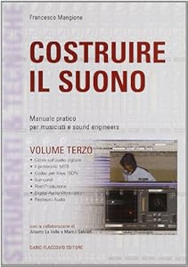 Vedi scheda su Amazon Costruire il suono. Manuale pratico per musicisti e sound engineers (Vol. 3)