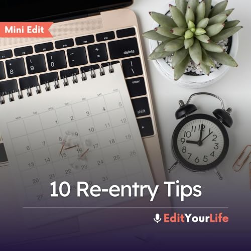 Mini Edit: 10 Re-entry Tips Podcast Por arte de portada