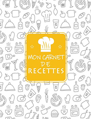 Télécharger Mon Carnet De Recettes: Cahier De Recettes à Remplir Avec 100 Recettes,En Format XXl,Notes & Photog PDF