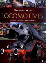 Download Grand atlas des locomotives : Histoire, modèles, performances PDF