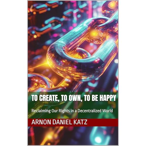To Create, to Own, to Be Happy