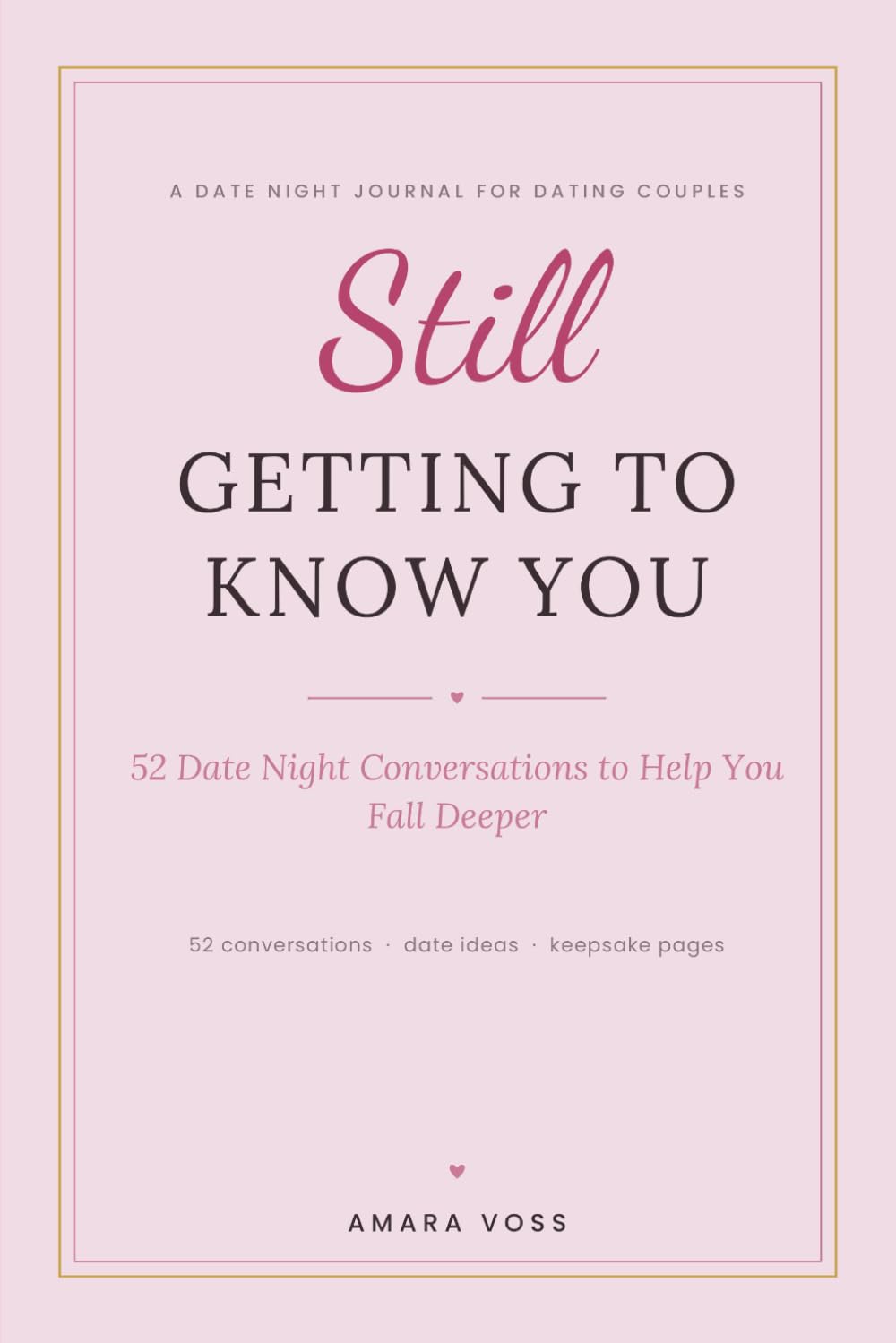 Still Getting to Know You: 52 Conversations to Help You Fall Deeper