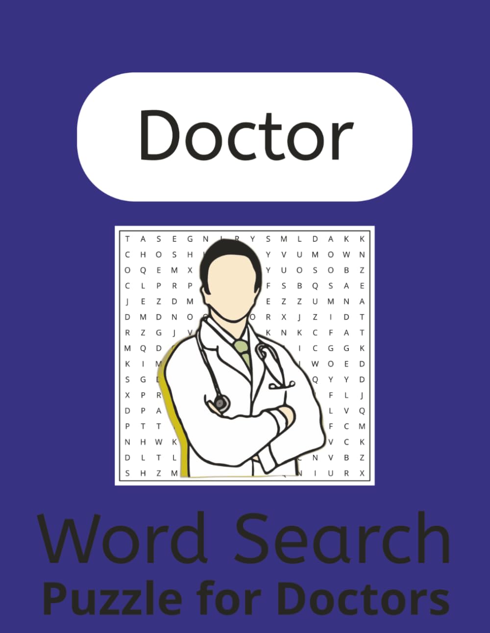 Doctor Word Search Book: Word Search Book about Doctors, Medical Students, Healthcare Workers and More | 8.5x11 inches, Easy to Read ... Gifts for Doctors, Medical Students and Nurses