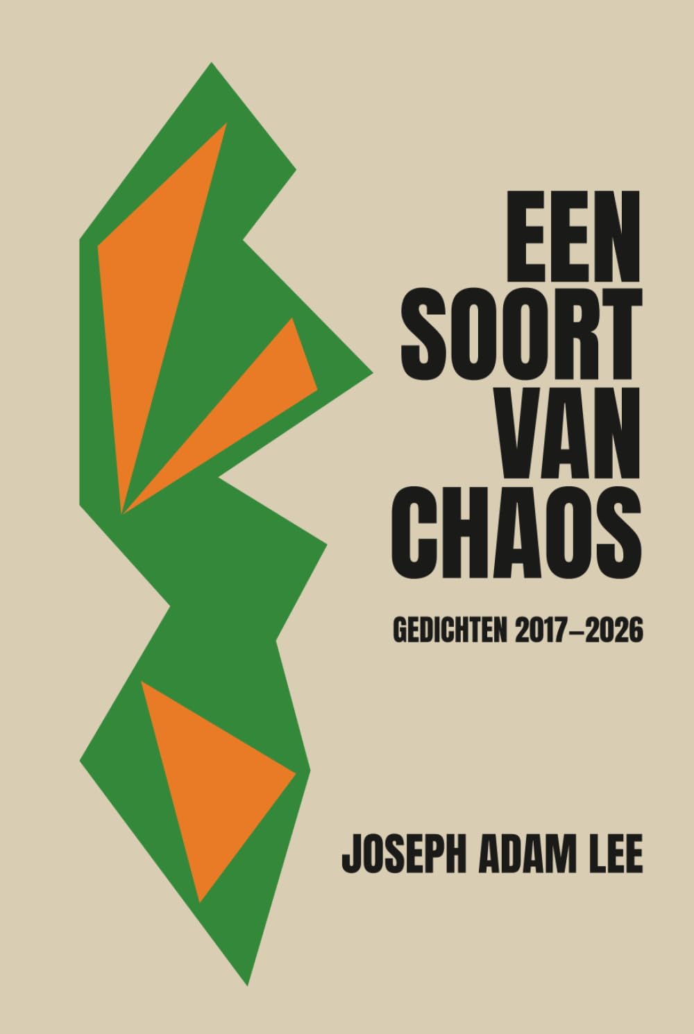 Een soort van chaos: Gedichten 2017–2026