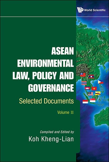 Asean Environmental Law, Policy And Governance: Selected Documents (Volume II): 2