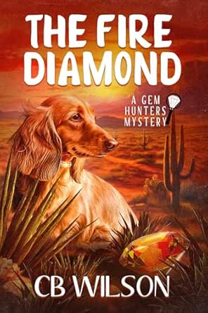 The Fire Diamond: A Gem Hunters Mystery (The Gem Hunters Book 1