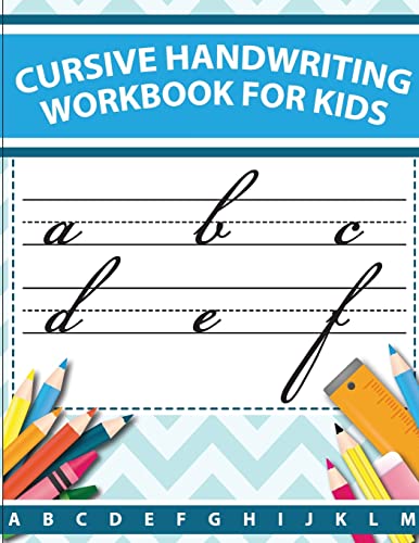Cursive handwriting workbook for kids: abc workbooks for preschool,abc workbook for kindergarten,workbooks for preschoolers,k workbook age 5, grade 1-3