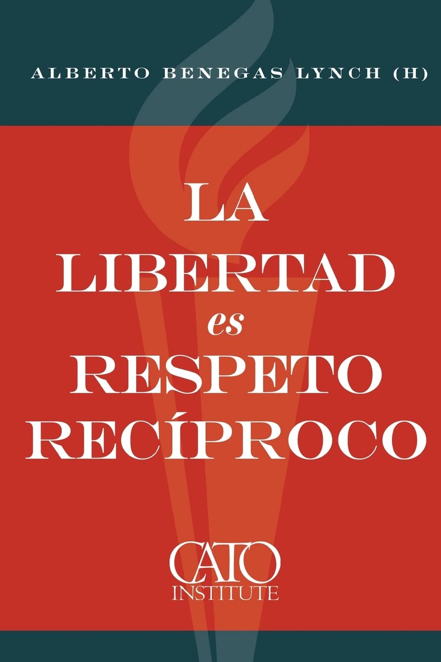 La libertad es respeto reciproco (Spanish Edition)