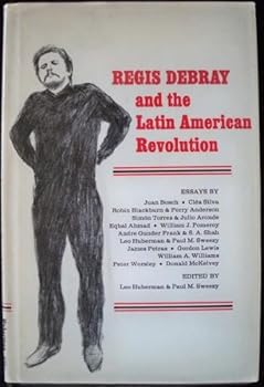 Hardcover Regis Debray and the Latin American Revolution Book