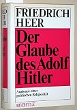 Der Glaube des Adolf Hitler - Friedrich Heer