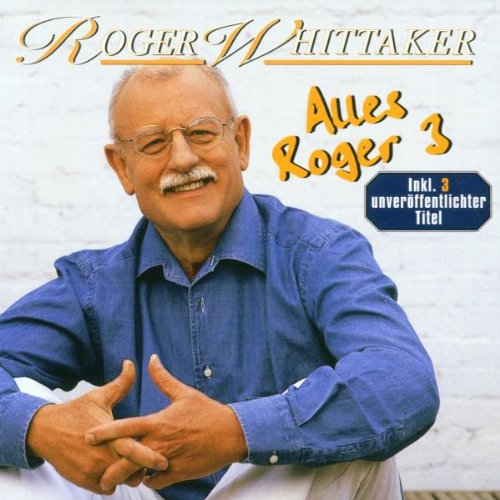Alles Roger Vol. 3 Whittaker,Roger, Various Amazon.de Musik