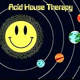 acid house music maker jam  Acid House Therapy