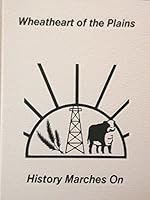 Wheatheart of the Plains History Marches On Volume 2 B001CR23H8 Book Cover