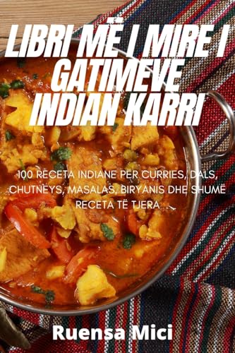 Libri MË I Mire I Gatimeve Indian Karri (Albanian Edition)