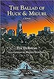 The Ballad of Huck & Miguel